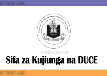 Sifa Za Kujiunga Na Chuo Kikuu Cha Dar es Salaam University College of Education (DUCE)
