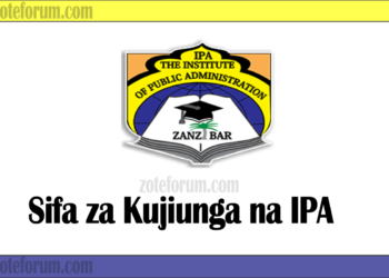Sifa Za Kujiunga Na Chuo Kikuu Cha Institute of Public Administration (IPA)