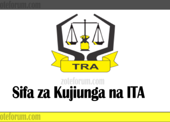 Sifa Za Kujiunga Na Chuo Kikuu Cha Institute of Tax Administration (ITA) 2025/2026
