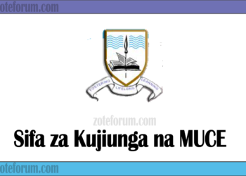 Sifa Za Kujiunga Na Chuo Kikuu Cha Mkwawa University College of Education (MUCE)