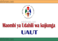 Maombi ya Udahili Chuo Kikuu cha United African University of Tanzania (UAUT Application 2025/2026)