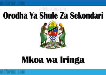Zifahamu Shule Zote za Sekondari Zilizopo Katika Mkoa wa Iringa, Matokeo ya NECTA na Mock, Majina ya Waliochaguliwa Kidato cha Kwanza na cha Tano na Utaratibu wa Kujiunga na Masomo