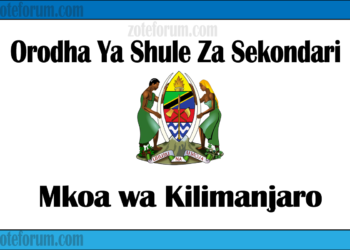 Orodha ya Shule za Sekondari Mkoa wa Kilimanjaro, Matokeo, Majina ya Waliochaguliwa na Utaratibu wa Kujiunga na Masomo