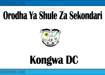 Zifahamu Shule Zote za Sekondari Zilizopo Katika Wilaya ya Kongwa, Matokeo ya NECTA na Mock, Majina ya Waliochaguliwa Kidato cha Kwanza na cha Tano, na Utaratibu wa Kujiunga na Masomo Katika Shule Hizo