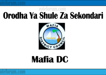 Orodha Ya Shule Za Sekondari Wilaya ya Mafia, Matokeo, Majina ya Waliochaguliwa na Utaratibu wa Kujiunga na Masomo