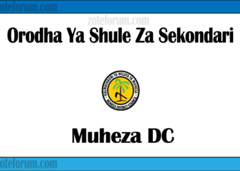 Orodha Ya Shule Za Sekondari Wilaya ya Muheza, Matokeo, Majina ya Waliochaguliwa, na Utaratibu wa Kujiunga na Masomo