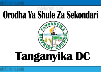 Zifahamu Shule Zote za Sekondari Zilizopo Katika Wilaya ya Tanganyika, Matokeo ya NECTA na Mock, Majina ya Waliochaguliwa Kidato cha Kwanza na cha Tano, na Utaratibu wa Kujiunga na Masomo Katika Shule Hizo